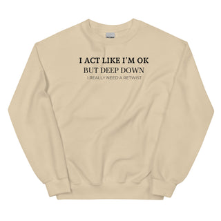 I NEED A RETIWIST SWEATSHIRT Kandaka Safia